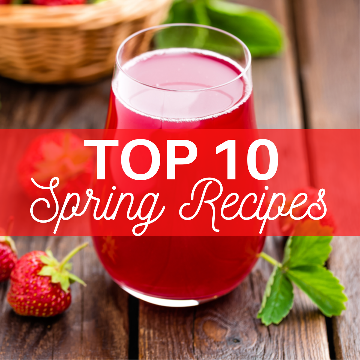 Top 10 Recipes for Spring